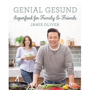 Jamie Oliver - Gebraucht Genial Gesund: Superfood For Family & Friends - Preis Vom 18.04.2024 05:05:10 H