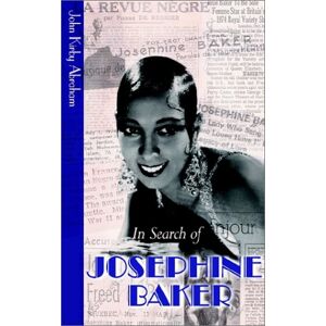 Abraham, John Kirkby - Gebraucht In Search Of Josephine Baker - Preis Vom 29.04.2024 04:59:55 H