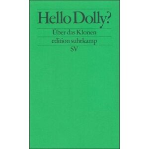 Ach, Johannes S. - Gebraucht Hello Dolly?: Über Das Klonen (edition Suhrkamp) - Preis Vom 03.05.2024 04:54:52 H