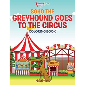 Activibooks For Kids - Soho The Greyhound Goes To The Circus Coloring Book