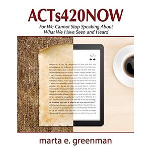 Acts420now: Denn Wir Können Nicht Aufhören, Darüber Zu Sprechen, Was Wir Gesehen Und Gehört Haben