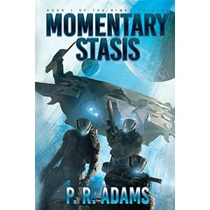Adams, P R - Momentary Stasis (rimes Trilogy, Band 1)