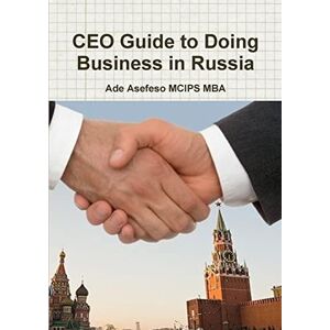 Ade Asefeso Mcips Mba - Gebraucht Ceo Guide To Doing Business In Russia - Preis Vom 12.05.2024 04:50:34 H