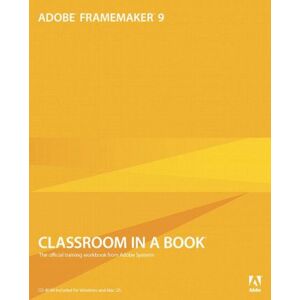 Adobe Creative Team - Gebraucht Adobe Framemaker 9 Classroom In A Book (classroom In A Book (adobe)) - Preis Vom 29.04.2024 04:59:55 H