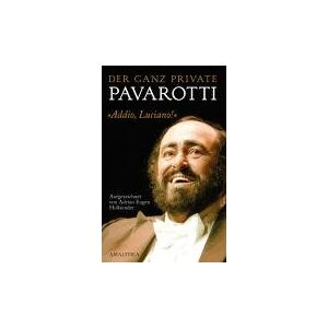 Adrian Hollaender - Gebraucht Der Ganz Private Pavarotti: Addio, Luciano! - Preis Vom 24.04.2024 05:05:17 H