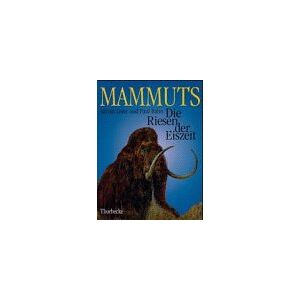 Adrian Lister - Gebraucht Mammuts. Die Riesen Der Eiszeit - Preis Vom 28.04.2024 04:54:08 H