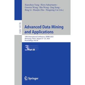 Advanced Data Mining Und Anwendungen: 19. Internationale Konferenz, Adma 2023,