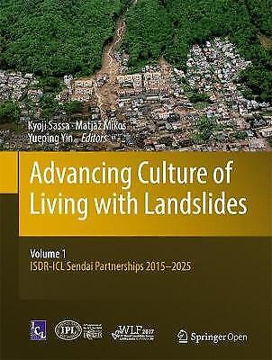 Advancing Culture Of Living With Landslides Volume 1 Isdr-icl Sendai Partne 3629