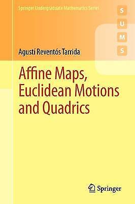 Affine Maps, Euclidean Motions And Quadrics Agustí Reventós Tarrida Taschenbuch