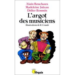 Alain Bouchaux - Gebraucht L'argot Des Musiciens (points Virgule) - Preis Vom 28.04.2024 04:54:08 H
