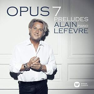 Alain Lefevre Opus 7 Cd Neu 0190295400798