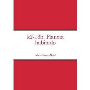 Alberte Momán - K2-18b. Planeta Habitado