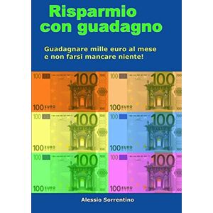 Alessio Sorrentino - Risparmio Con Guadagno