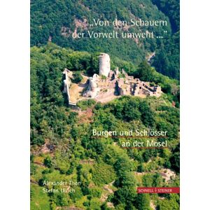 Alexander Thon - Gebraucht Von Den Schauern Der Vorwelt Umweht... . Burgen Und Schlösser An Der Mosel - Preis Vom 27.04.2024 04:56:19 H