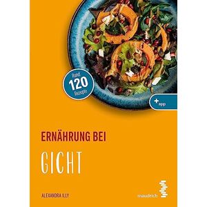 Alexandra Illy - Gebraucht Ernährung Bei Gicht (maudrich.gesund Essen) - Preis Vom 28.04.2024 04:54:08 H