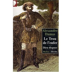 Alexandre Dumas - Gebraucht Le Trou De L'enfer : Suivi De Dieu Dispose - Preis Vom 14.05.2024 04:49:28 H