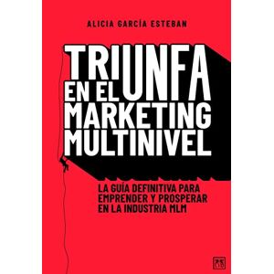 Alicia García Estebán - Gebraucht Triunfa En El Marketing Multinivel: La Guía Definitiva Para Emprender Y Prosperar En La Industria Mlm (acción Empresarial) - Preis Vom 14.05.2024 04:49:28 H