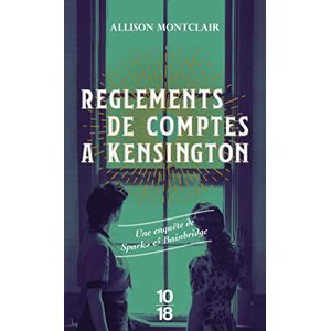 Allison Montclair - Gebraucht Règlements De Comptes à Kensington (03): Une Enquête De Sparks & Bainbridge - Preis Vom 12.05.2024 04:50:34 H