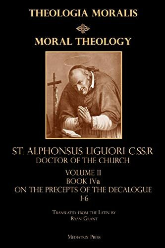 Alphonsus Liguori C Ss R Moral Theology Volume Ii (taschenbuch)