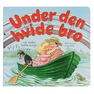 Alvilda Buch - Under Den Hvide Bro - Og Andre Børnesan - Dänisch - Alvilda - One Size - Bücher