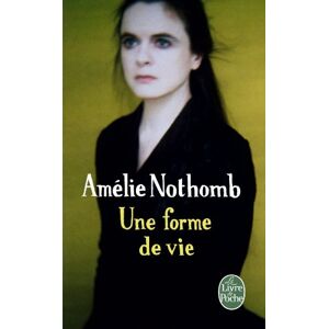 Amélie Nothomb - Gebraucht Une Forme De Vie - Preis Vom 03.05.2024 04:54:52 H