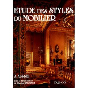 André Aussel - Gebraucht Etude Des Styles Du Mobilier (dunod) - Preis Vom 26.04.2024 05:02:28 H