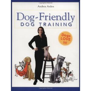 Andrea Arden - Gebraucht Dog-friendly Dog Training (howell Reference Books) - Preis Vom 06.05.2024 04:58:55 H