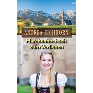 Andrea Eichhorn - Gebraucht Märchenhochzeit Zum Verlieben - Preis Vom 30.04.2024 04:54:15 H