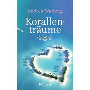 Andrea Walberg - Gebraucht Korallenträume - Preis Vom 28.04.2024 04:54:08 H
