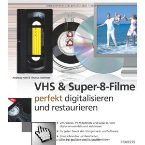 Andreas Hein - Gebraucht Vhs & Super-8-filme: Perfekt Digitalisieren Und Restaurieren - Preis Vom 27.04.2024 04:56:19 H