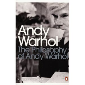 Andy Warhol - Gebraucht The Philosophy Of Andy Warhol: From A To B And Back Again (penguin Modern Classics) - Preis Vom 18.04.2024 05:05:10 H