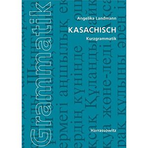 Angelika Landmann - Gebraucht Kasachisch: Kurzgrammatik - Preis Vom 07.05.2024 04:51:04 H