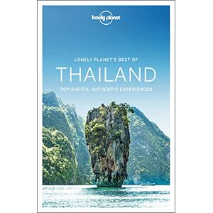 Anirban Mahapatra - Gebraucht Lonely Planet Best Of Thailand 3: Top Sights, Authentic Experiences (travel Guide) - Preis Vom 28.04.2024 04:54:08 H