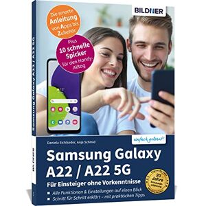 Anja Schmid - Gebraucht Samsung Galaxy A22 / A22 5g - Für Einsteiger Ohne Vorkenntnisse: Die Verständliche Anleitung Für Ihr Smartphone - Preis Vom 23.04.2024 05:00:15 H
