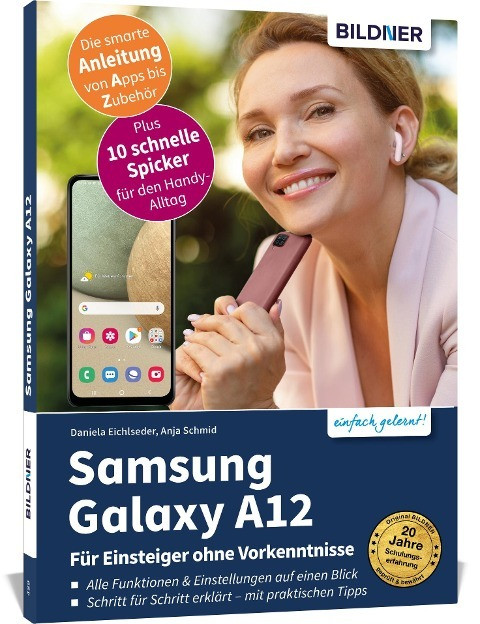 Anja Schmid - Samsung Galaxy A12: Für Einsteiger Ohne Vorkenntnisse