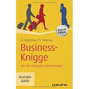 Anke Quittschau - Gebraucht Business-knigge: Die 100 Wichtigsten Benimmregeln (haufe Taschenguide) - Preis Vom 05.05.2024 04:53:23 H