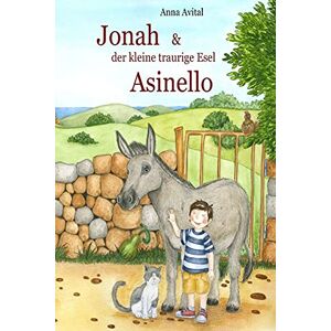 Anna Avital - Gebraucht Jonah & Der Kleine, Traurige Esel Asinello - Preis Vom 27.04.2024 04:56:19 H