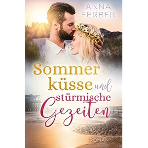 Anna Ferber - Gebraucht Sommerküsse Und Stürmische Gezeiten: Ein Nordseeroman Zum Verlieben - Preis Vom 08.05.2024 04:49:53 H