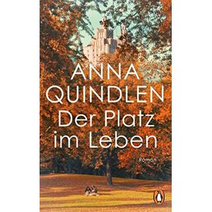 Anna Quindlen - Gebraucht Der Platz Im Leben: Roman - Preis Vom 13.05.2024 04:51:39 H