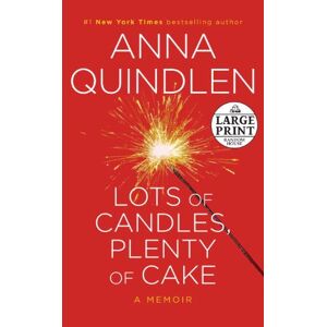 Anna Quindlen - Gebraucht Lots Of Candles, Plenty Of Cake (random House Large Print) - Preis Vom 28.04.2024 04:54:08 H