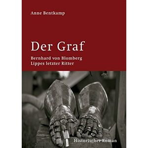 Anne Bentkamp - Gebraucht Der Graf: Bernhard Von Blomberg. Lippes Letzter Ritter - Preis Vom 09.05.2024 04:53:29 H