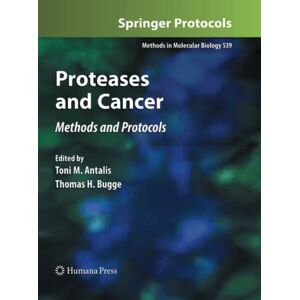 Antalis, Toni M. - Proteases And Cancer: Methods And Protocols (methods In Molecular Biology, Band 539)