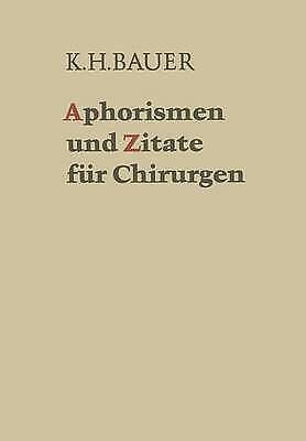 Aphorismen Und Zitate Für Chirurgen Karl H. Bauer Taschenbuch Paperback X