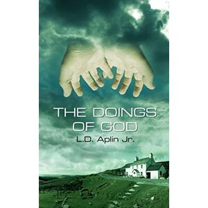 Aplin Jr., L. D. - The Doings Of God
