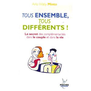 Arlo-wally Minto - Gebraucht Tous Ensemble, Tous Différents ! : Le Secret Des Complémentarités Dans Le Couple Et Dans La Vie - Preis Vom 04.05.2024 04:57:19 H
