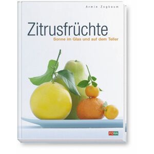 Armin Zogbaum - Gebraucht Zitrusfrüchte. Sonne Im Glas Und Auf Dem Teller - Preis Vom 14.05.2024 04:49:28 H