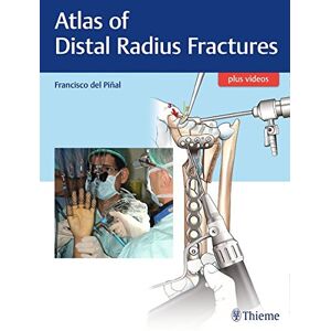 Atlas Of Distal Radius Fractures Francisco Del Pinal