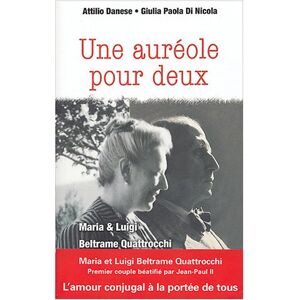 Attilio Danese - Gebraucht Une Auréole Pour Deux : Maria Et Luigi Beltrame Quattrocchi - Preis Vom 09.05.2024 04:53:29 H