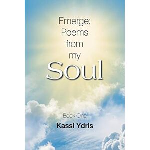 Auftauchen: Gedichte Aus Meiner Seele: Buch Eins Von Ydris, Kassi