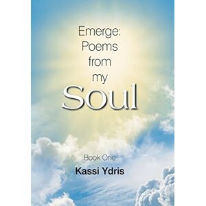 Auftauchen: Gedichte Aus Meiner Seele: Buch Eins Von Ydris, Kassi